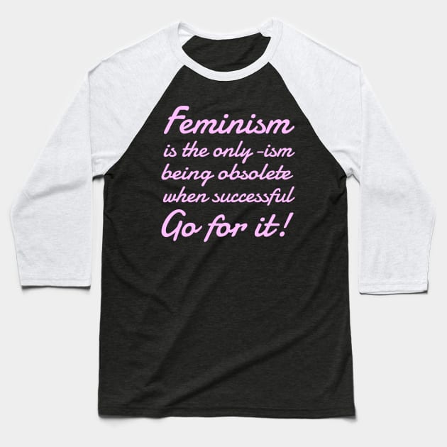 International Women's Day Feminism Quote Empowerment Baseball T-Shirt by peter2art